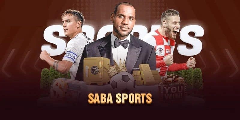 Saba Sports - đối tác cùng xây dựng sảnh game đẳng cấp 